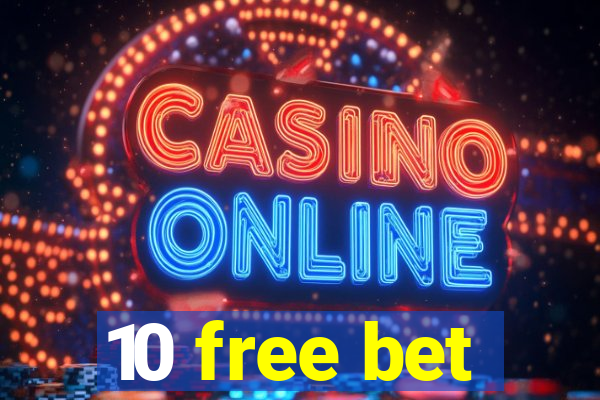 10 free bet